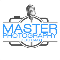 Master Photography Podcast